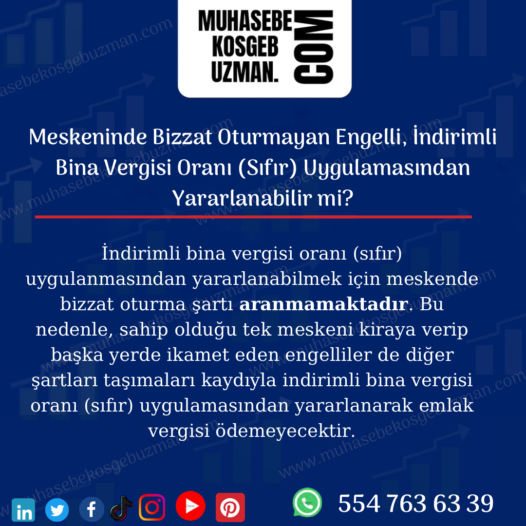 Meskeninde Bizzat Oturmayan Engelli, İndirimli Bina Vergisi Oranı (Sıfır) Uygulamasından Yararlanabilir mi?