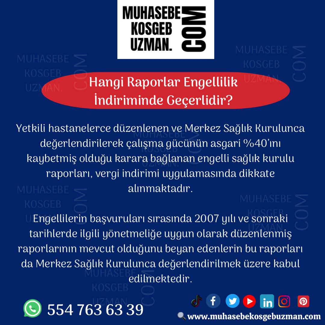 HANGİ RAPORLAR ENGELLİLİK İNDİRİMİNDE GEÇERLİDİR ?